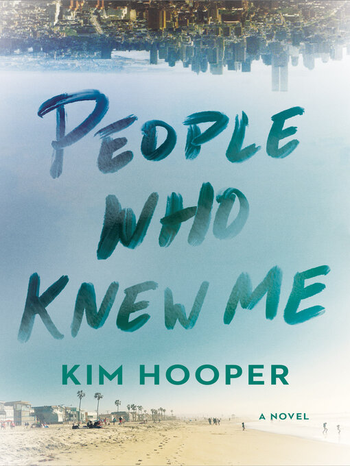 Title details for People Who Knew Me by Kim Hooper - Available